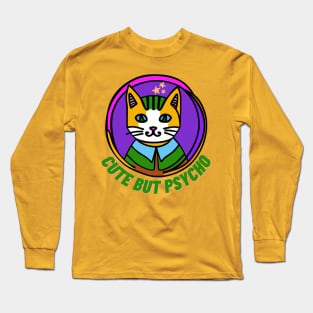 Cute but Psycho Cat Long Sleeve T-Shirt